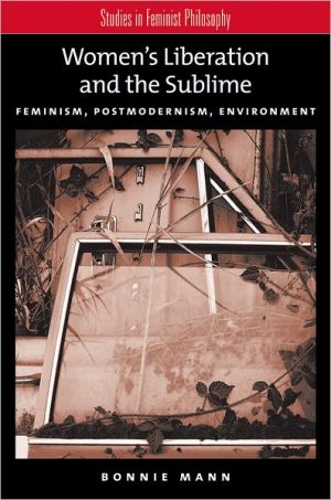 Book Women's Liberation and the Sublime: Feminism, Postmodernism, Environment (Studies in Feminist Philosophy) free