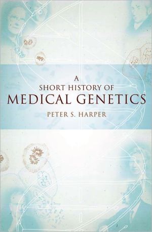 Book A Short History of Medical Genetics (Oxford Monographs on Medical Genetics) free