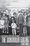 Book The Unknown Gulag: The Lost World of Stalin's Special Settlements free