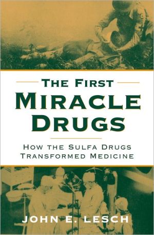 Book The First Miracle Drugs: How the Sulfa Drugs Transformed Medicine free