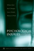 Book Psychological Injuries: Forensic Assessment, Treatment, and Law (American Psychology-Law Society Series) free