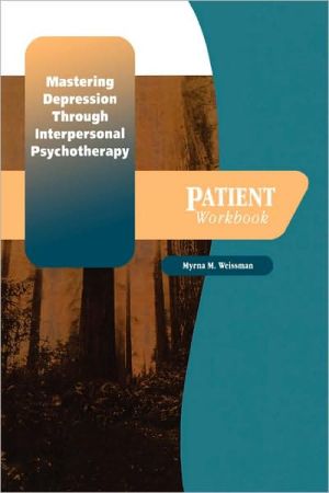 Book Mastering Depression through Interpersonal Psychotherapy: Patient Workbook (Treatments That Work) free