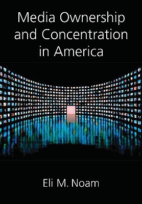 Book Media Ownership and Concentration in America free