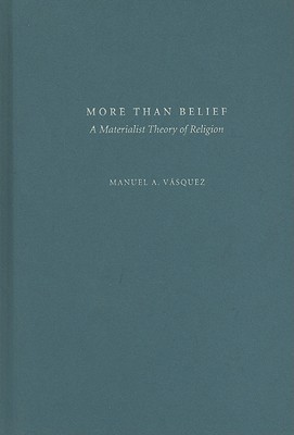 Book More Than Belief: A Materialist Theory of Religion free