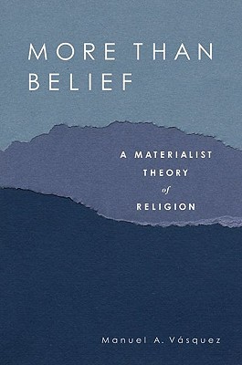 Book More Than Belief: A Materialist Theory of Religion free