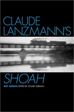 Book Claude Lanzmann's Shoah: Key Essays (Casebooks in Criticism) free