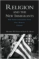 Book Religion and the New Immigrants: How Faith Communities Form Our Newest Citizens free
