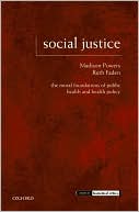 Book Social Justice: The Moral Foundations of Public Health and Health Policy (Issues in Biomedical Ethics) free