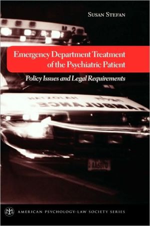 Book Emergency Department Treatment of the Psychiatric Patient: Policy Issues and Legal Requirements (American Psychology-Law Society Series) free