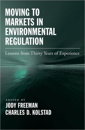 Book Moving to Markets in Environmental Regulation: Lessons from Twenty Years of Experience free