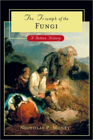 Book The Triumph of the Fungi: A Rotten History free