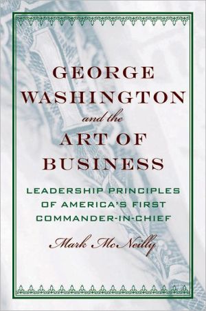 Book George Washington and the Art of Business: The Leadership Principles of America's First Commander-in-Chief free