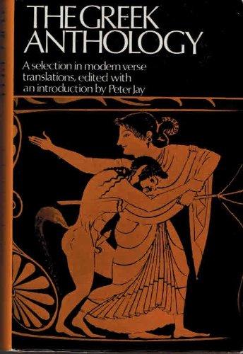 Book The Greek Anthology and Other Ancient Greek Epigrams: A Selection in Modern Verse Translations free
