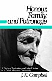 Book Honour, Family and Patronage: A Study of Institutions and Moral Values in a Greek Mountain Community free
