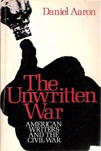 Book The Unwritten War: American Writers And The Civil War free