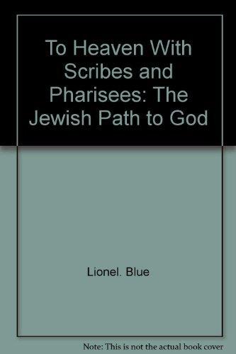 Book To Heaven, with Scribes and Pharisees: The Jewish path to God free