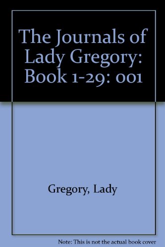 Book Lady Gregory's Journals: Volume 1: Books 1-29: 10 October 1916--24 February 1925 (the Coole Edition Of The Collected Works Of Lady Gregory) free