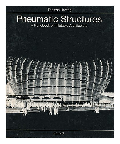 Book Pneumatic Structures: A Handbook of Inflatable Architecture free