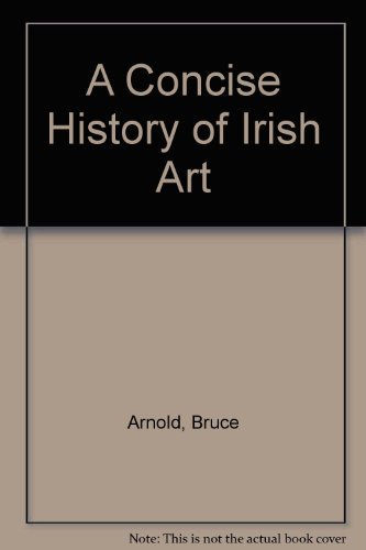 Book A Concise History of Irish Art (The World of Art) free