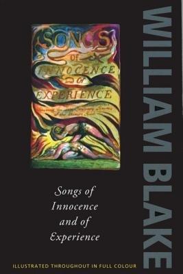 Book Songs of innocence and of experience: Shewing the two contrary states of the human soul 1789-1794 free