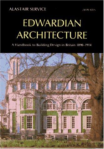 Book Edwardian Architecture: A Handbook To Building Design In Britain 1890-1914 free