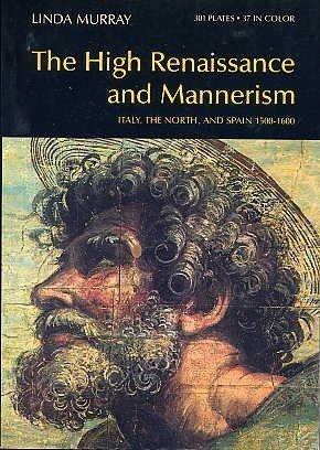 Book The High Renaissance and mannerism: Italy, the north, and Spain, 1500-1600 (World of art) free