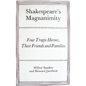 Book Shakespeare's Magnanimity: Four Tragic Heroes, Their Friends, And Families free