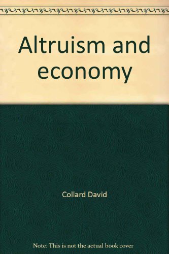 Book Altruism and economy: A study in non-selfish economics free