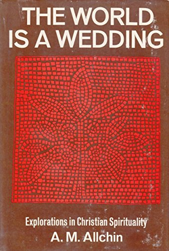 Book The World is a Wedding: Explorations in Christian Spirituality free