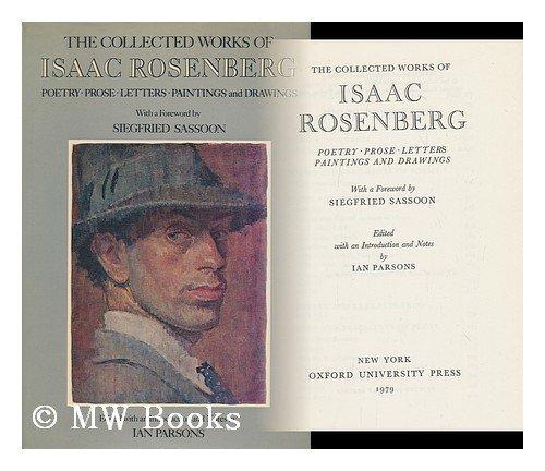 Book The Collected Works of Isaac Rosenberg: Poetry, Prose, Letters, Paintings, and Drawings free