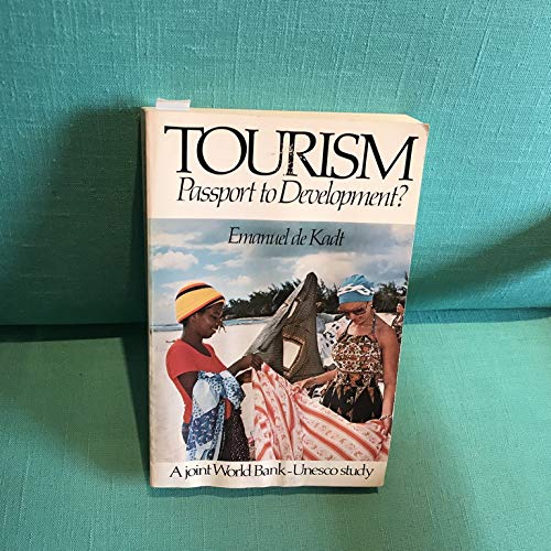 Book Tourism - Passport to Development?: Perspectives on the Social and Cultural Effects of Tourism in Developing Countries (World Bank Research Publications) free
