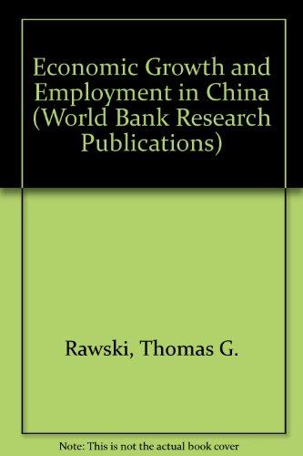 Book Economic Growth and Employment in China (A World Bank Research Publication) free