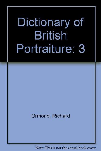 Book Dictionary Of British Portraiture: Volume 3.  The Victorians:  Historical Figures Born Between 1800 And 1860.  Comp. By Elaine Kilmurray. free