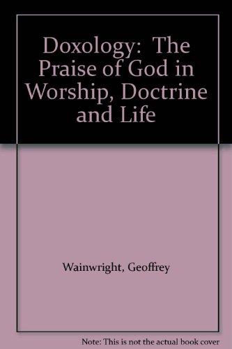 Book Doxology: The Praise of God in Worship, Doctrine and Life A Systematic Theology free