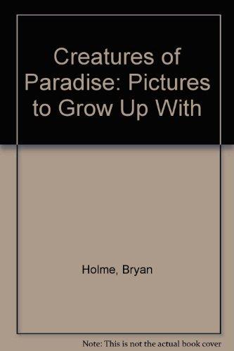 Book Creatures of Paradise: Pictures to Grow Up With free