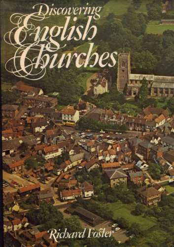 Book Discovering English Churches: A Beginner's Guide to the Story of the Parish Church From Before the Conquest to the Gothic Revival free