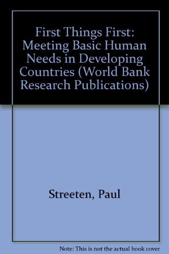 Book First Things First: Meeting Basic Human Needs in the Developing Countries (A World Bank Research Publication) free