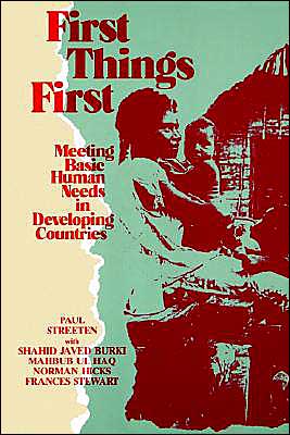 Book First Things First: Meeting Basic Human Needs in the Developing Countries (Meeting Basic Human Needs in Developing Countries) free