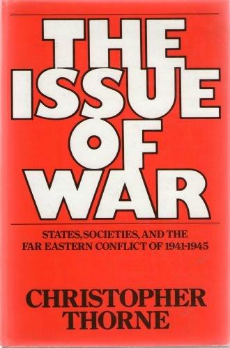 Book The Issue of War: States, Societies, and the Far Eastern Conflict, 1941-1945 free