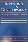 Book Investing in Development: Lessons of World Bank Experience free