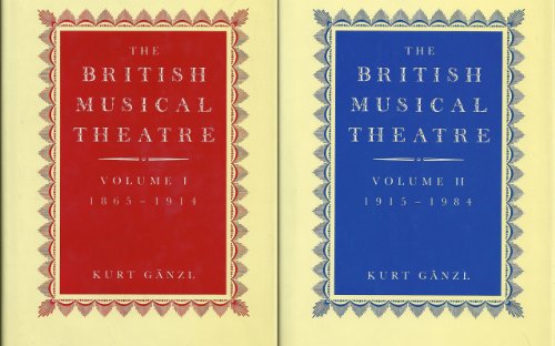 Book British Musical Theatre: 2 Volumes Volume 1: 1865-1914<br> Volume 2: 1915-1984 free