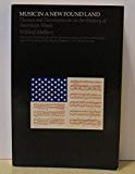 Book Music in a New Found Land: Themes and Developments in the History of American Music free