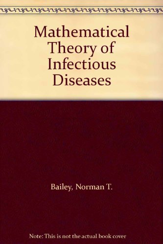 Book Mathematical Theory Of Infectious Diseases free