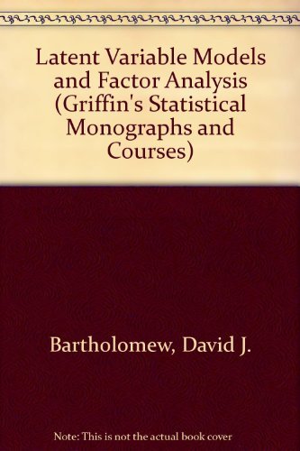 Book Latent Variable Models and Factor Analysis (Griffin's Statistical Monographs and Courses) free