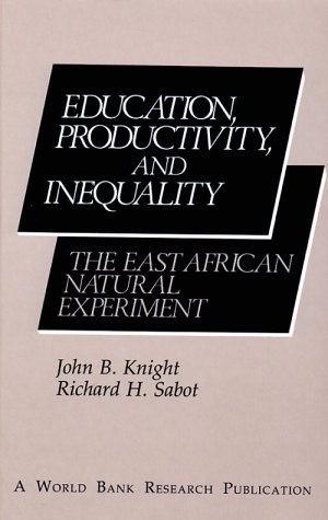 Book Education, Productivity, And Inequality: The East African Natural Experiment (a World Bank Research Publication) free