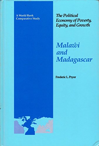 Book The Political Economy of Poverty, Equity, and Growth: Malawi and Madagascar (World Bank Comparative Study) free