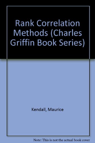 Book Rank Correlation Methods (Charles Griffin Book Series) free