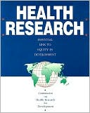 Book Health Research: Essential Link To Equity In Development free