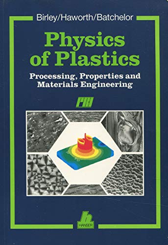Book Physics of Plastics: Processing, Properties and Materials Engineering (Hanser Publishers) free