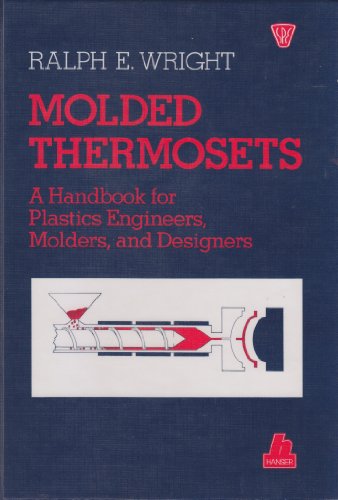 Book Molded Thermosets: A Handbook For Plastics Engineers, Molders, And Designers (hanser Publishers) free